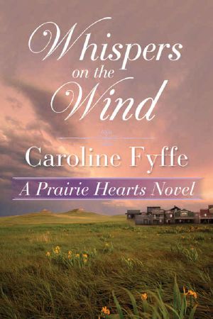 [Prairie Hearts 05] • Whispers on the Wind (A Prairie Hearts Novel Book 5)